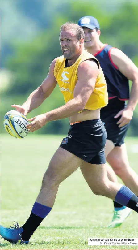  ?? Pic: Patrick Khachfe / Onside Images ?? Jamie Roberts is raring to go for Bath