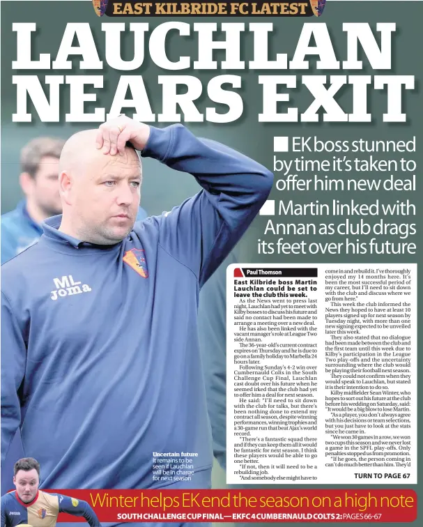  ??  ?? Uncertain future It remains to be seen if Lauchlan will be in charge for next season