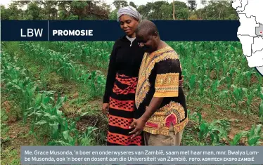  ?? FOTO: AGRITECH EKSPO ZAMBIË ?? Me. Grace Musonda, ’n boer en onderwyser­es van Zambië, saam met haar man, mnr. Bwalya Lombe Musonda, ook ’n boer en dosent aan die Universite­it van Zambië.