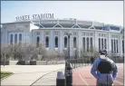  ?? John Minchillo / Associated Press ?? Yankee Stadium as it remained closed due to COVID-19 on March 26.