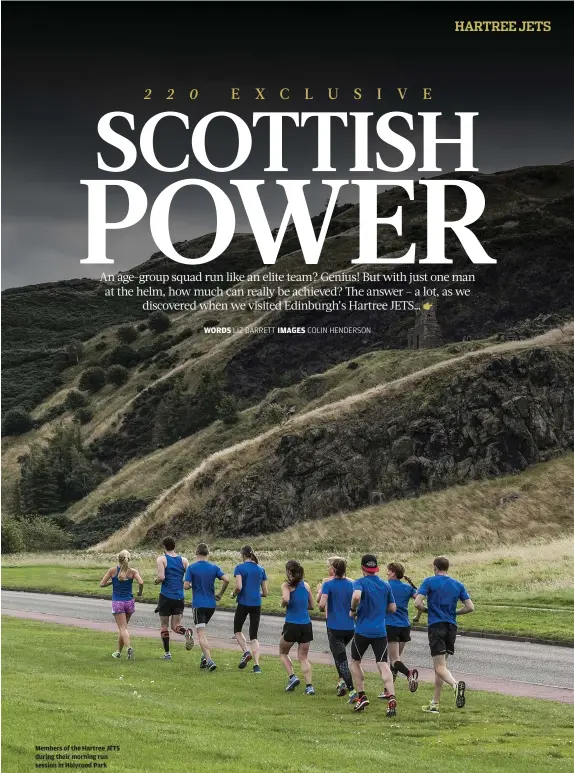  ??  ?? Members of the Hartree JETS during their morning run session in Holyrood Park