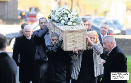  ??  ?? Jodie Wilkinson’s funeral. Left, Jodie in 2010