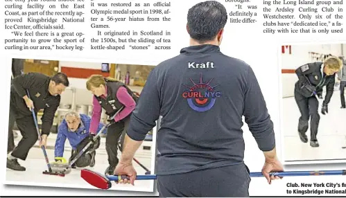  ??  ?? Curling players practice at the South Plainfield, N.J., Curling Club. New York City’s first indoor curling rink is coming to Kingsbridg­e National Ice Center. Photos by Bill Denver