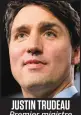  ??  ?? JUSTIN TRUDEAU Premier ministre du Canada