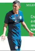  ??  ?? Cruz Azul podría perder a este jugador lo que resta de la temporada ELÍAS HERNÁNDEZ FUTBOLISTA