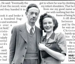  ??  ?? HUG With W his fiancee fian Lesley, Lesley 1948