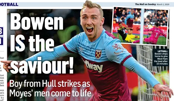  ??  ?? LETHAL:
Bowen chips home to give West Ham the lead after 15 minutes