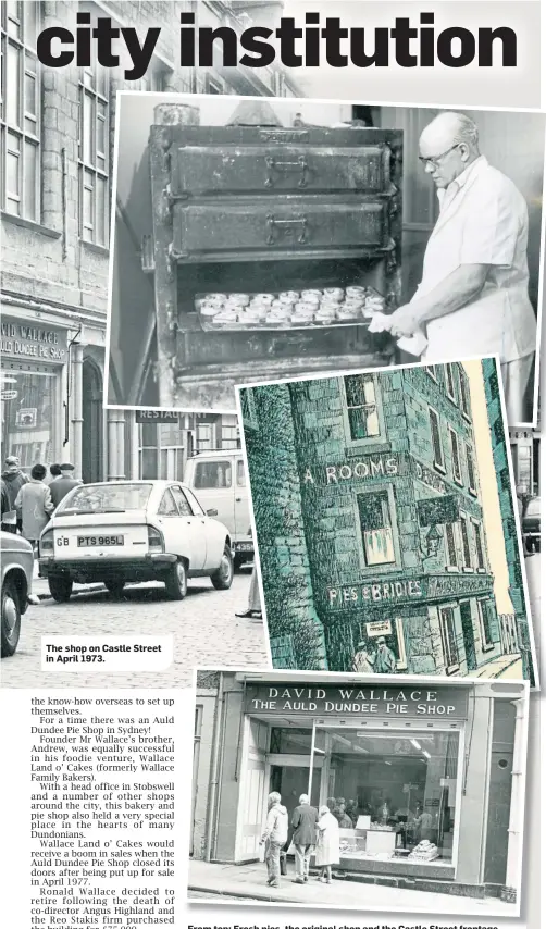  ?? ?? The shop on Castle Street in April 1973.
From top: Fresh pies, the original shop and the Castle Street frontage.