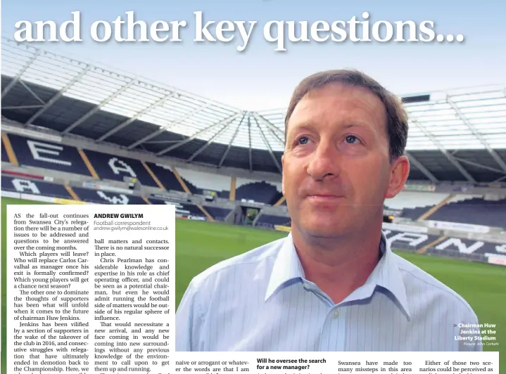  ?? Picture: John Corbett ?? > Chairman Huw Jenkins at the Liberty Stadium