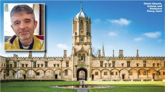  ?? Pictures: REX & GETTY ?? Christ Church, Oxford, and Professor Percy, inset