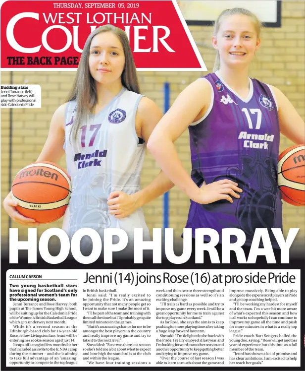  ??  ?? Budding stars Jenni Torrance (left) and Rose Harvey will play with profession­al side Caledonia Pride