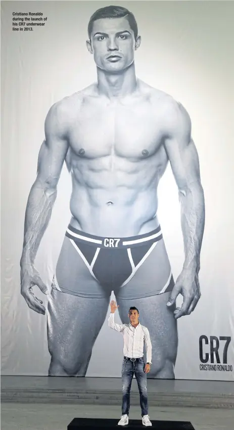  ??  ?? Cristiano Ronaldo during the launch of his CR7 underwear line in 2013.