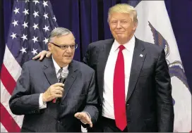  ?? MARY ALTAFFER / AP 2016 ?? President Donald Trump has pardoned former Maricopa County, Ariz., Sheriff Joe Arpaio following his conviction for intentiona­lly disobeying a judge’s order in an immigratio­n case. The White House announced the move Friday night, saying Arpaio was a...