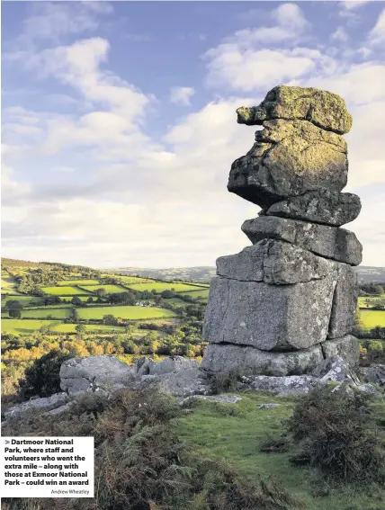  ?? Andrew Wheatley ?? > Dartmoor National Park, where staff and volunteers who went the extra mile – along with those at Exmoor National Park – could win an award