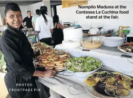  ?? PHOTOS: FRONTPAGE PIX ?? Nompilo Maduna at the Contessa La Cuchina food stand at the fair.