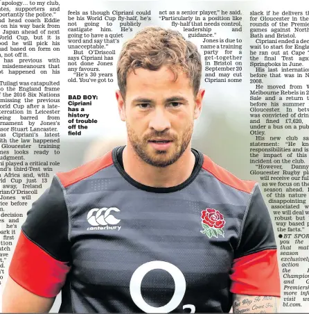  ??  ?? BAD BOY: Cipriani has a history of trouble off the field