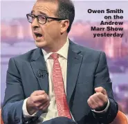  ??  ?? Owen Smith on the Andrew Marr Show yesterday