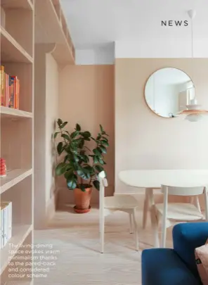  ?? ?? The living-dining space evokes warm minimalism thanks to the pared-back and considered colour scheme