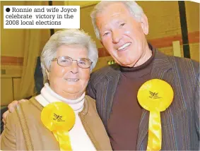  ?? ?? ● Ronnie and wife Joyce celebrate victory in the 2008 local elections