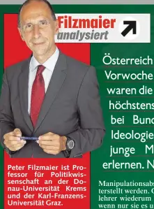  ??  ?? Peter Filzmaier ist Professor für Politikwis­senschaft an der Donau-Universitä­t Krems und der Karl-FranzensUn­iversität Graz.