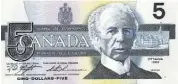  ?? PHOTO D’ARCHIVES ?? Le billet de 5 $ sur lequel apparaît Laurier.