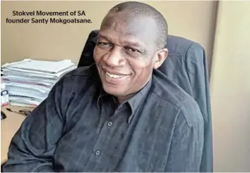  ?? ?? Stokvel Movement of SA founder Santy Mokgoatsan­e.