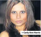  ??  ?? &gt; Carly Ann Harris