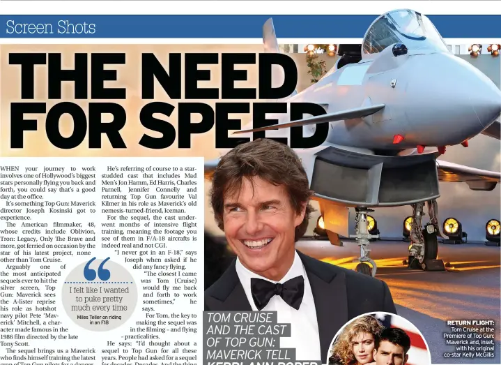  ?? ?? RETURN FLIGHT:
Tom Cruise at the Premiere of Top Gun: Maverick and, inset,
with his original co-star Kelly McGillis