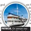  ?? FOTO: MOSTPHOTOS ?? PATRICIA. En annan res- taurangbåt i Stockholm.