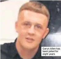  ??  ?? Garyn Allen has been jailed for eight years