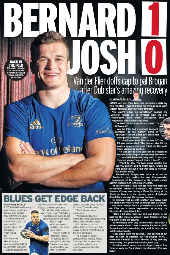  ??  ?? BACK IN THE FOLD Fit-again Leinster star Josh van der Flier cut a relaxed figure in Dublin yesterday