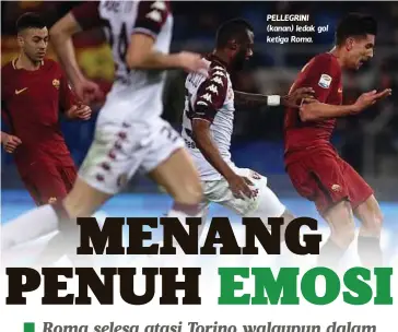  ??  ?? PELLEGRINI (kanan) ledak gol ketiga Roma.