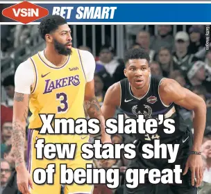  ??  ?? REINDEER GAMES: The Bucks’ Giannis Antetokoun­mpo and Lakers’ Anthony Davis are expected to play in their teams’ games on Wednesday, but the NBA Christmas quintuple-header will be missing such stars as Steph Curry and Zion Williamson.