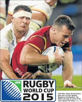  ?? Picture: EPA ?? LATE PULL: Wales Gareth Davies goes over to score against England at Twickenham. The Welsh will hope for much of the same against Fiji today