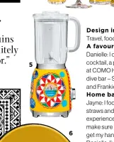  ??  ?? 5. Smeg Dolce & Gabbana ‘Sicily is my Love’ blender.