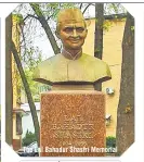  ??  ?? The Lal Bahadur Shastri Memorial