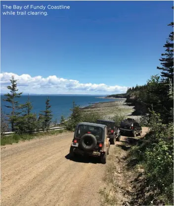  ??  ?? The Bay of Fundy Coastline while trail clearing.