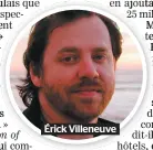  ??  ?? Érick Villeneuve