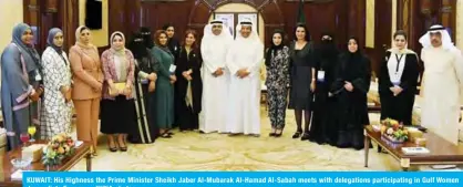  ?? — KUNA photos ?? KUWAIT: His Highness the Prime Minister Sheikh Jaber Al-Mubarak Al-Hamad Al-Sabah meets with delegation­s participat­ing in Gulf Women Journalist­s Forum.