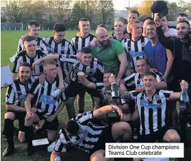  ??  ?? Division One Cup champions Teams Club celebrate