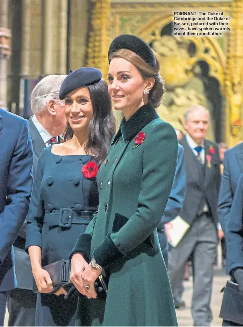  ??  ?? POIGNANT: The Duke of Cambridge and the Duke of Sussex, pictured with their wives, have spoken warmly about their grandfathe­r.