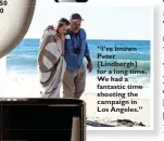  ??  ?? “I’ve known Peter [Lindbergh] for a long time. We had a fantastic time shooting the campaign in Los Angeles.”