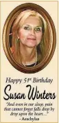  ??  ?? Susan Winters’ family took out an ad in The Oklahoman to mark what would have been her 51st birthday.