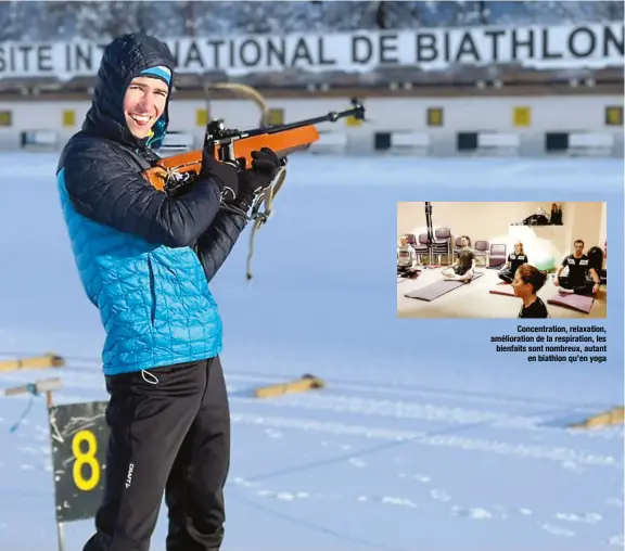  ??  ?? Concentrat­ion, relaxation, améliorati­on de la respiratio­n, les bienfaits sont nombreux, autant en biathlon qu’en yoga