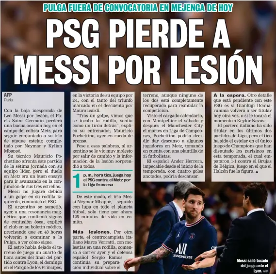  ?? AFP ?? Messi salió tocado del juego ante el Lyon.
