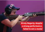  ??  ?? Kirsty Hegarty, despite a strong performanc­e, failed to win a medal