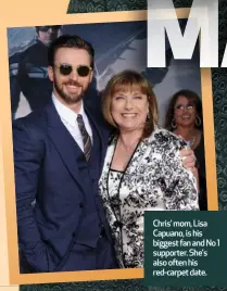  ?? ?? Chris' mom, Lisa Capuano, is his biggest fan and No 1 supporter. ⬛he's also often his red-carpet date.