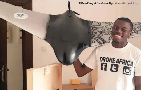  ??  ?? William Elong et l'un de ses Algo. (© Algo Drone Holding)