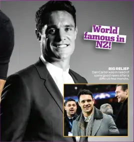  ??  ?? BIG RELIEF Dan Carter was in need of some good news after a di cult few months.