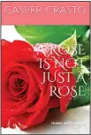  ??  ?? Book cover of ‘A Rose Is Not Just
A Rose.’